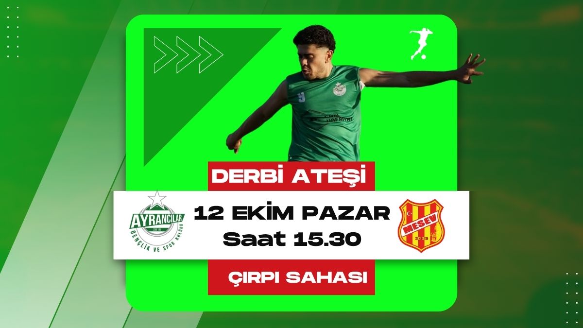 Ayrancılar Spor Kulübü Ezeli Rakibiyle Karşılaşıyor