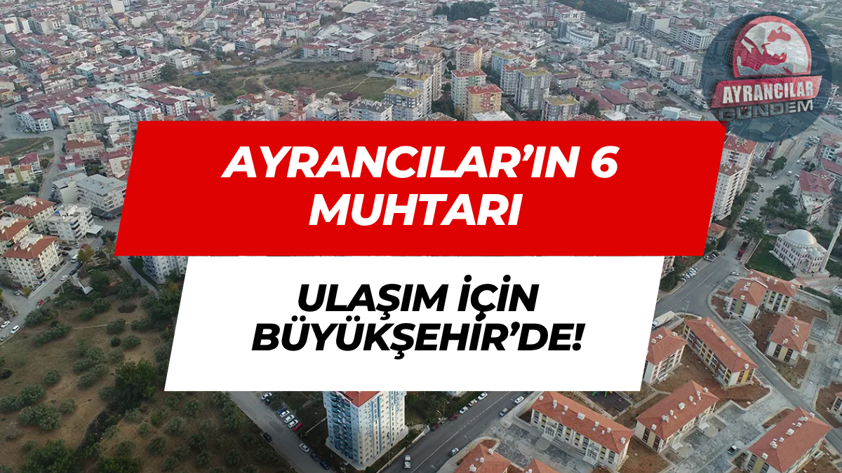 Ayrancılar Muhtarları ESHOT Güzergâhları İçin İzmir Büyükşehir’de Toplanıyor