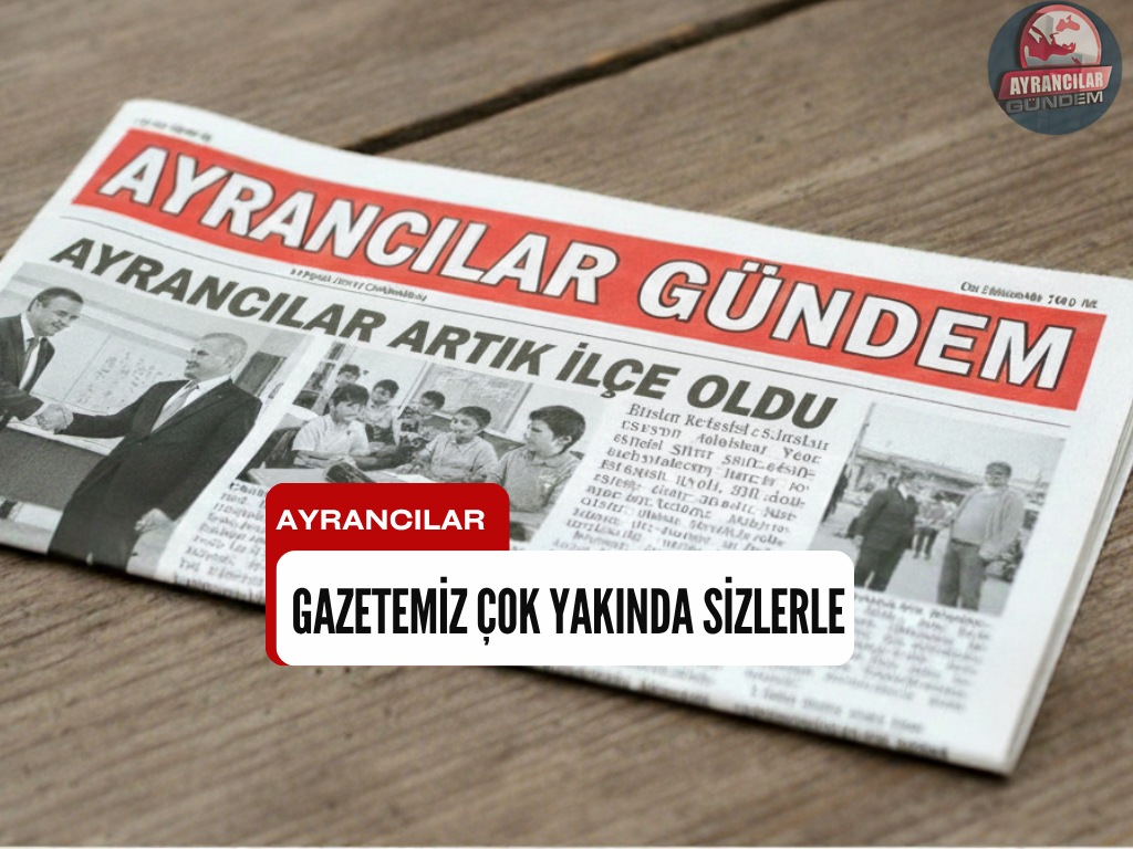 Ayrancılar Gazetesi – Ayrancılar Gündem İle Basılı Yayında